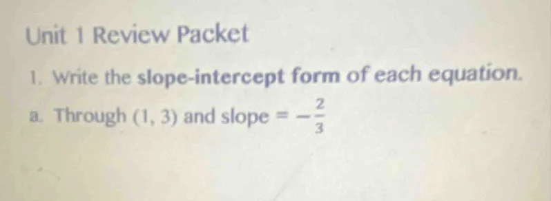unit 1 review packet 1. write the slope - intercept form of each equati…