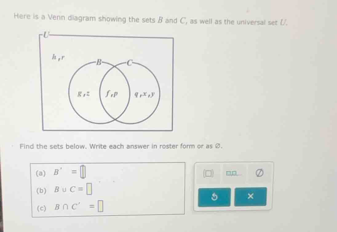 here is a venn diagram showing the sets b and c, as well as the univers…