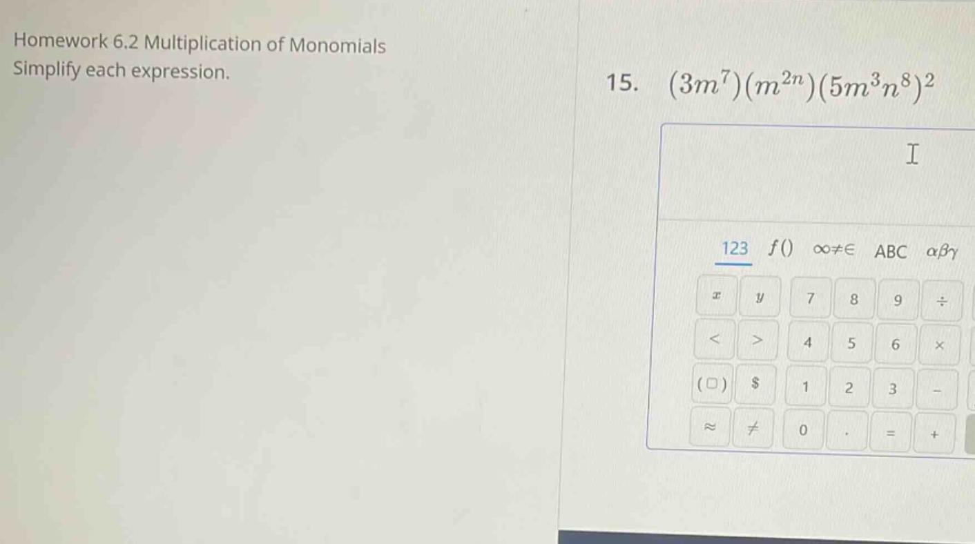 homework 6.2 multiplication of monomials simplify each expression. 15. …