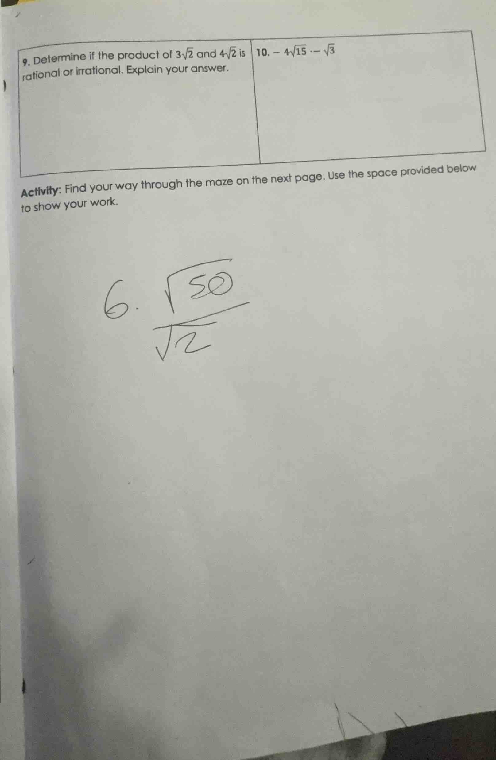 9. determine if the product of $3sqrt{2}$ and $4sqrt{2}$ is rational or…