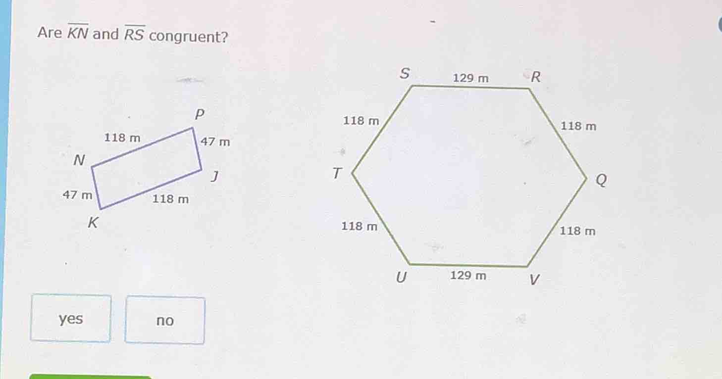 are \\(\\overline{kn}\\) and \\(\\overline{rs}\\) congruent? there is a…