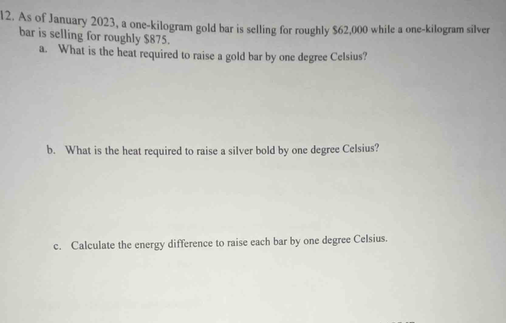 12. as of january 2023, a one - kilogram gold bar is selling for roughl…