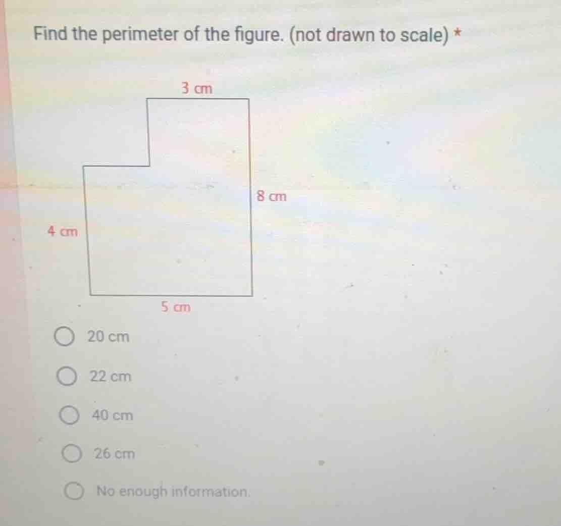 find the perimeter of the figure. (not drawn to scale) * 3 cm 8 cm 4 cm…