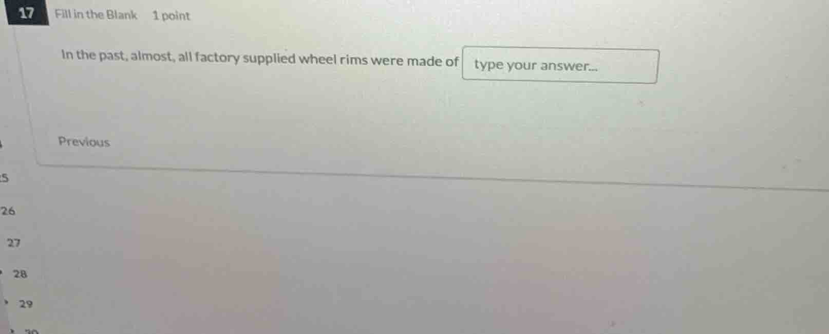 fill in the blank 1 point in the past, almost, all factory supplied whe…