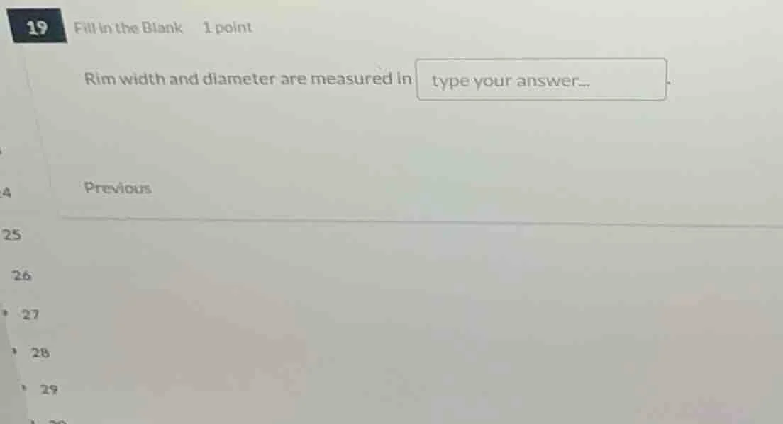 fill in the blank 1 point rim width and diameter are measured in type y…