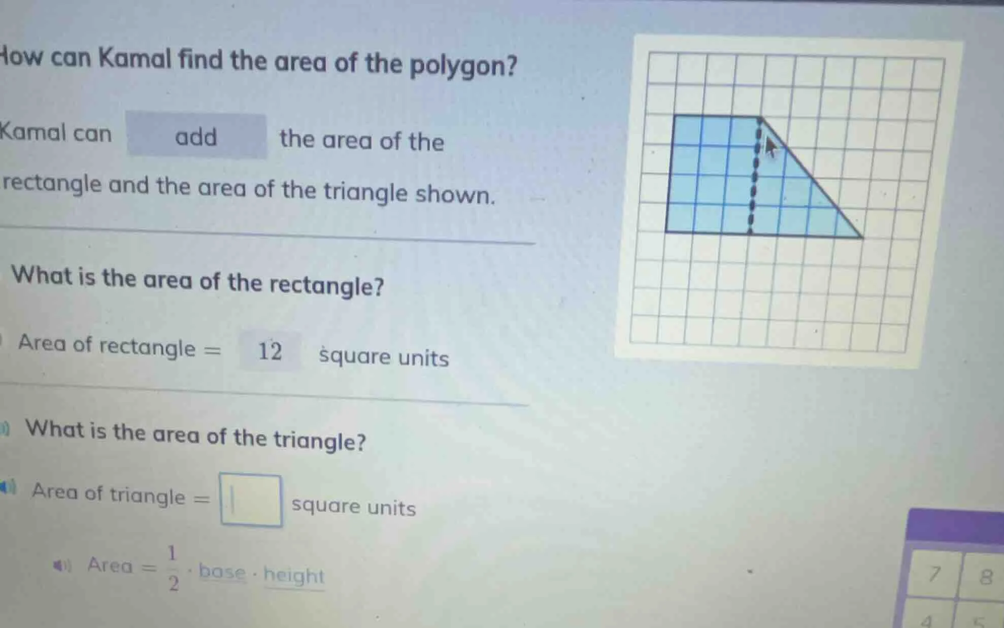 how can kamal find the area of the polygon? kamal can add the area of t…