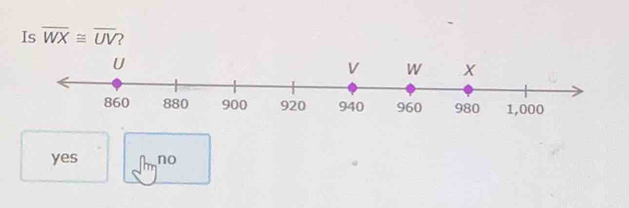 is $overline{wx} cong overline{uv}$? u is at 860, v is at 940, w is at …