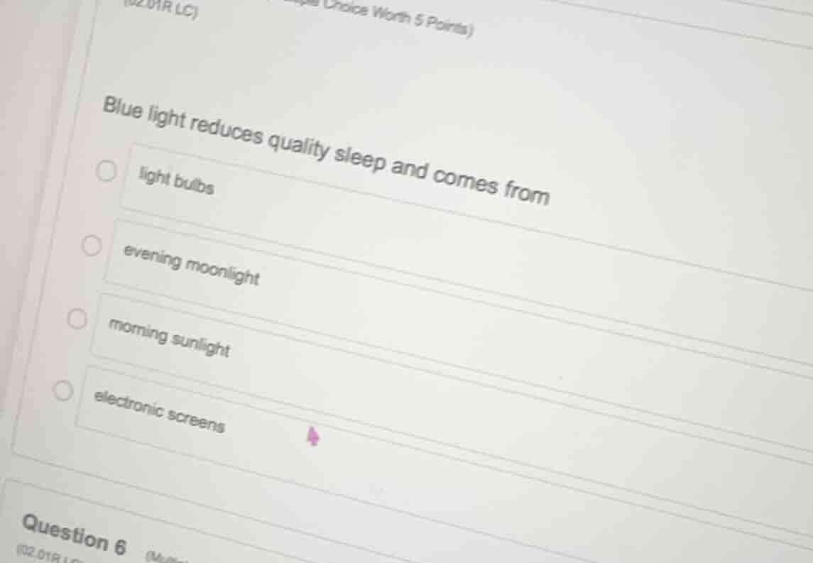 blue light reduces quality sleep and comes from light bulbs evening moo…