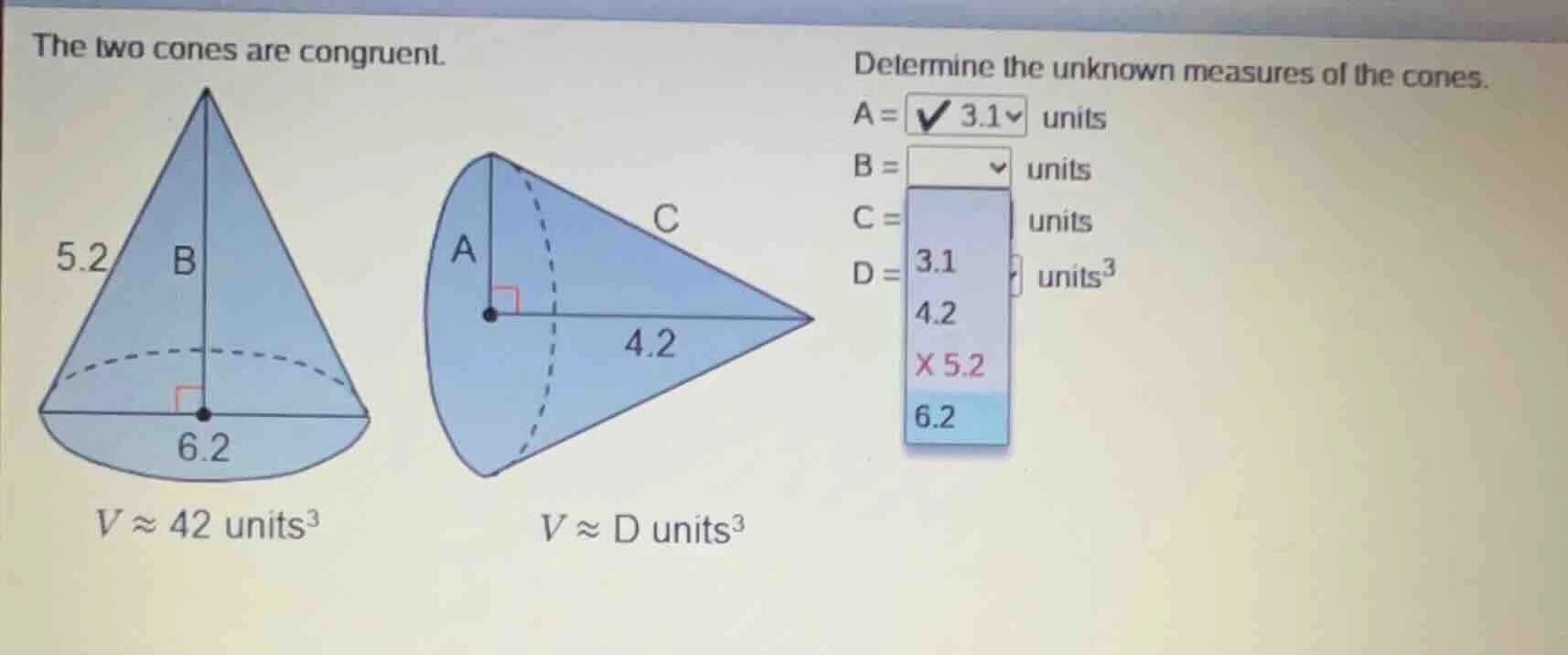 the two cones are congruent. determine the unknown measures of the cone…