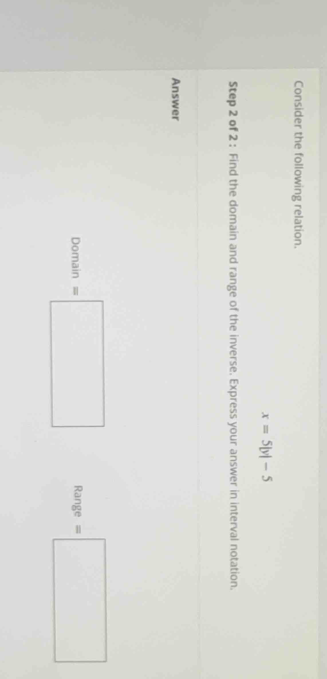 consider the following relation. ( x = 5|y| - 5 ) step 2 of 2: find the…