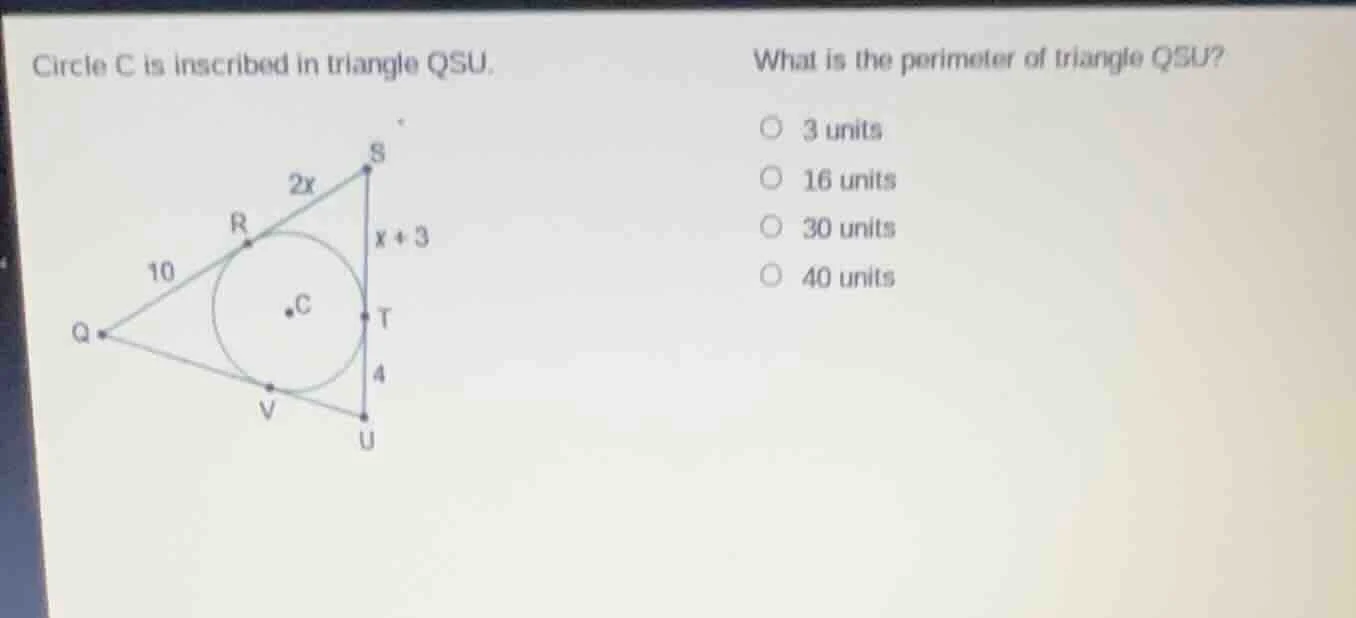 circle c is inscribed in triangle qsu. what is the perimeter of triangl…