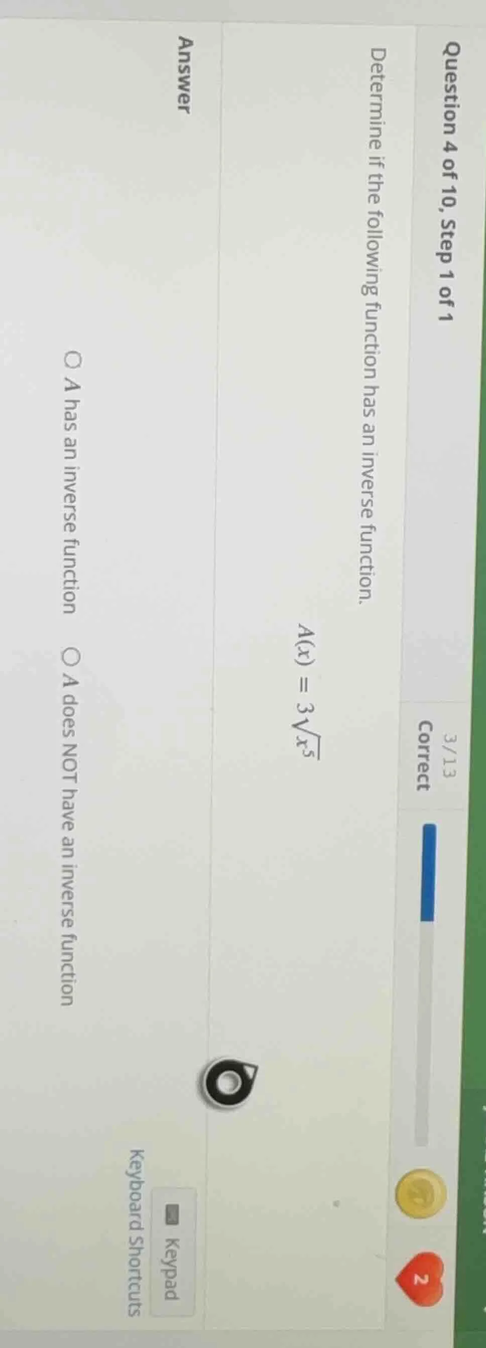 question 4 of 10, step 1 of 1 determine if the following function has a…