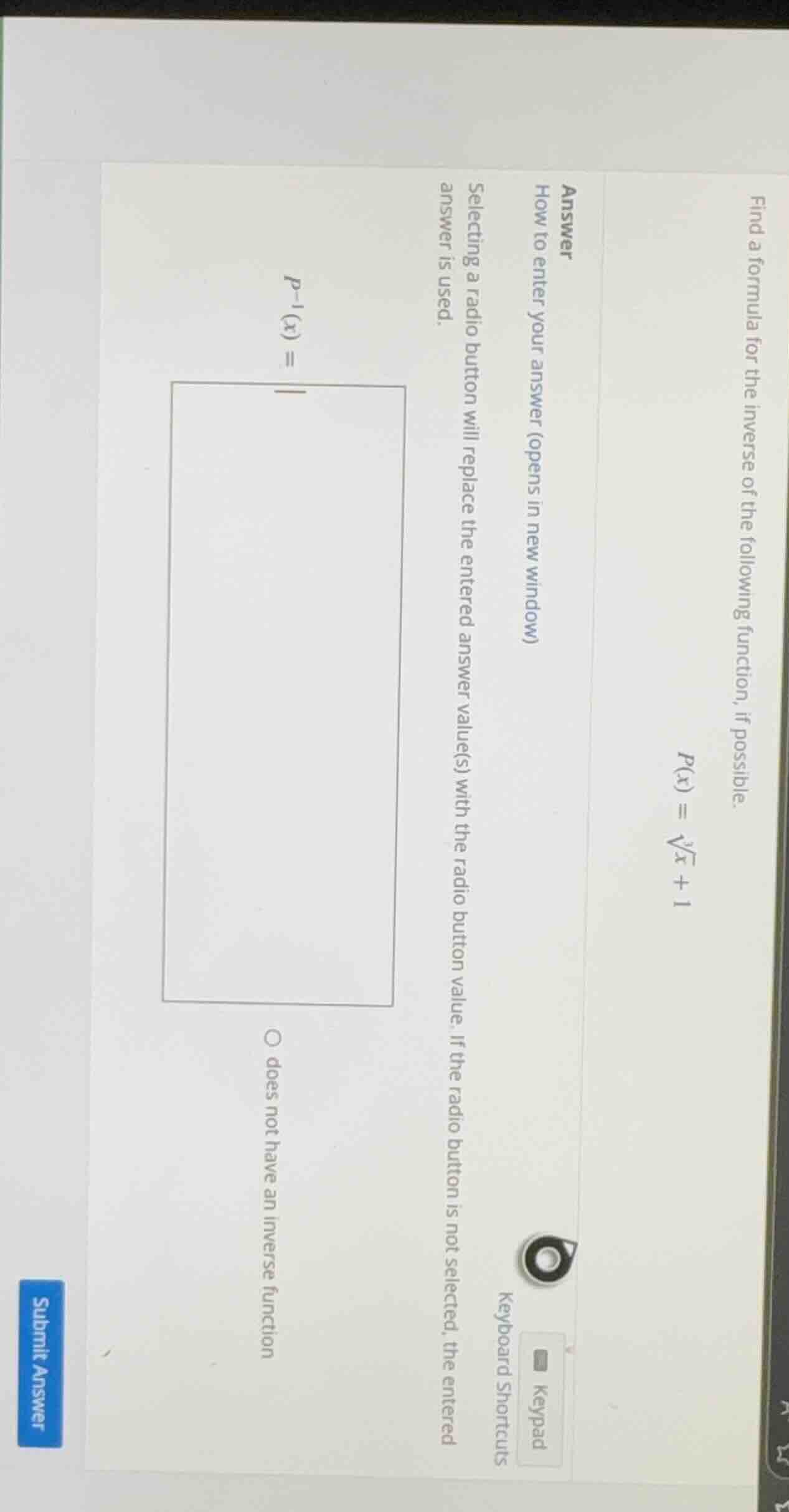 find a formula for the inverse of the following function, if possible. …