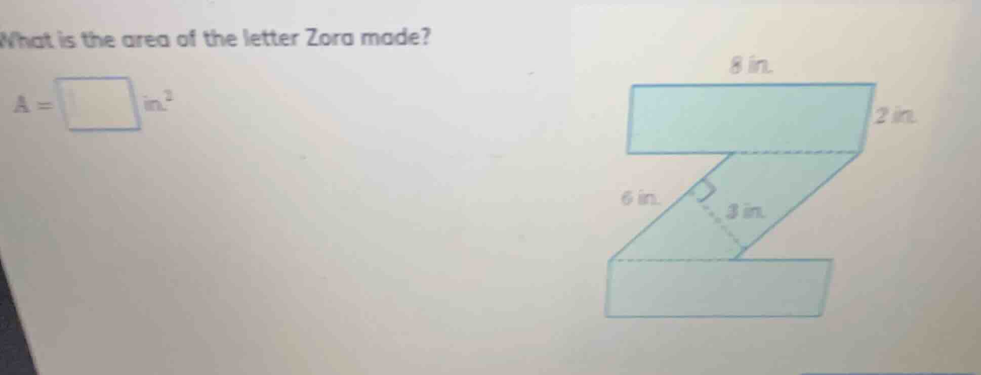 what is the area of the letter zora made? a = \\square in.^2