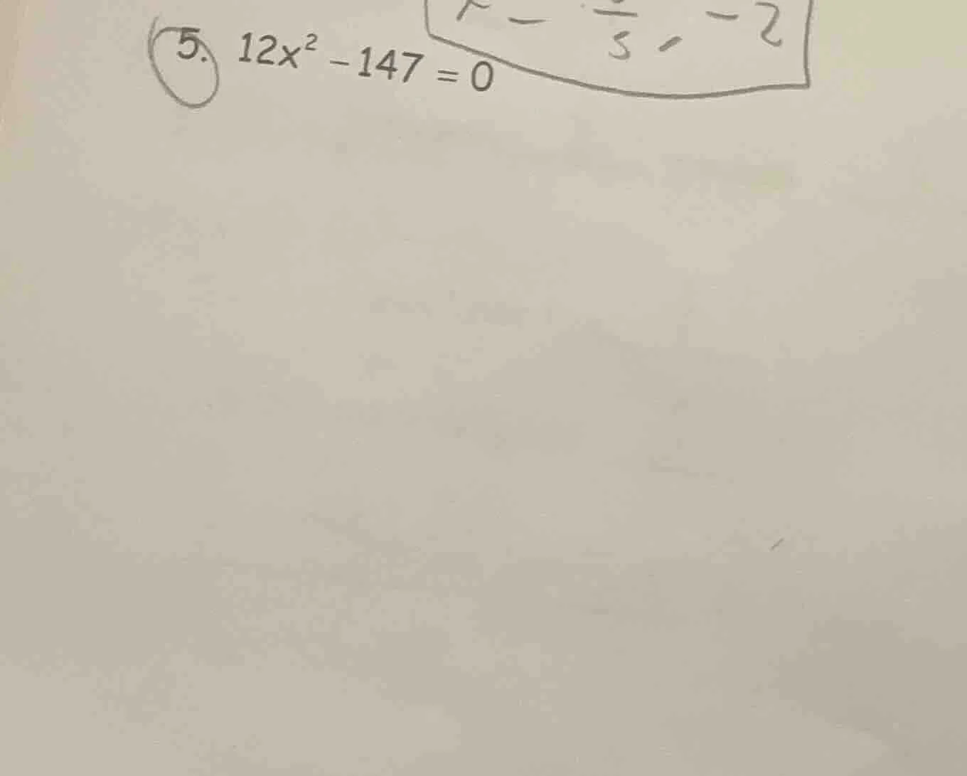 5. $12x^2 - 147 = 0$