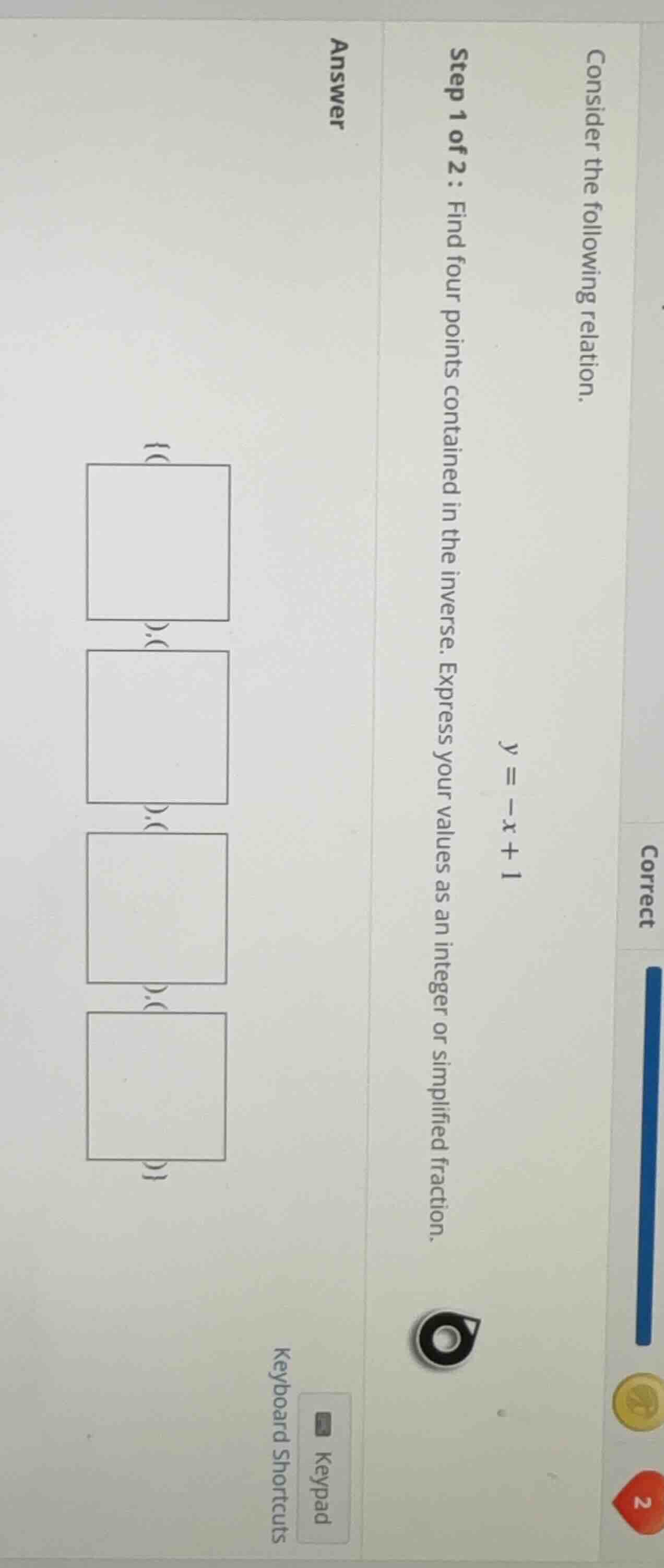 consider the following relation.\\( y = -x + 1 \\)\ step 1 of 2: find f…