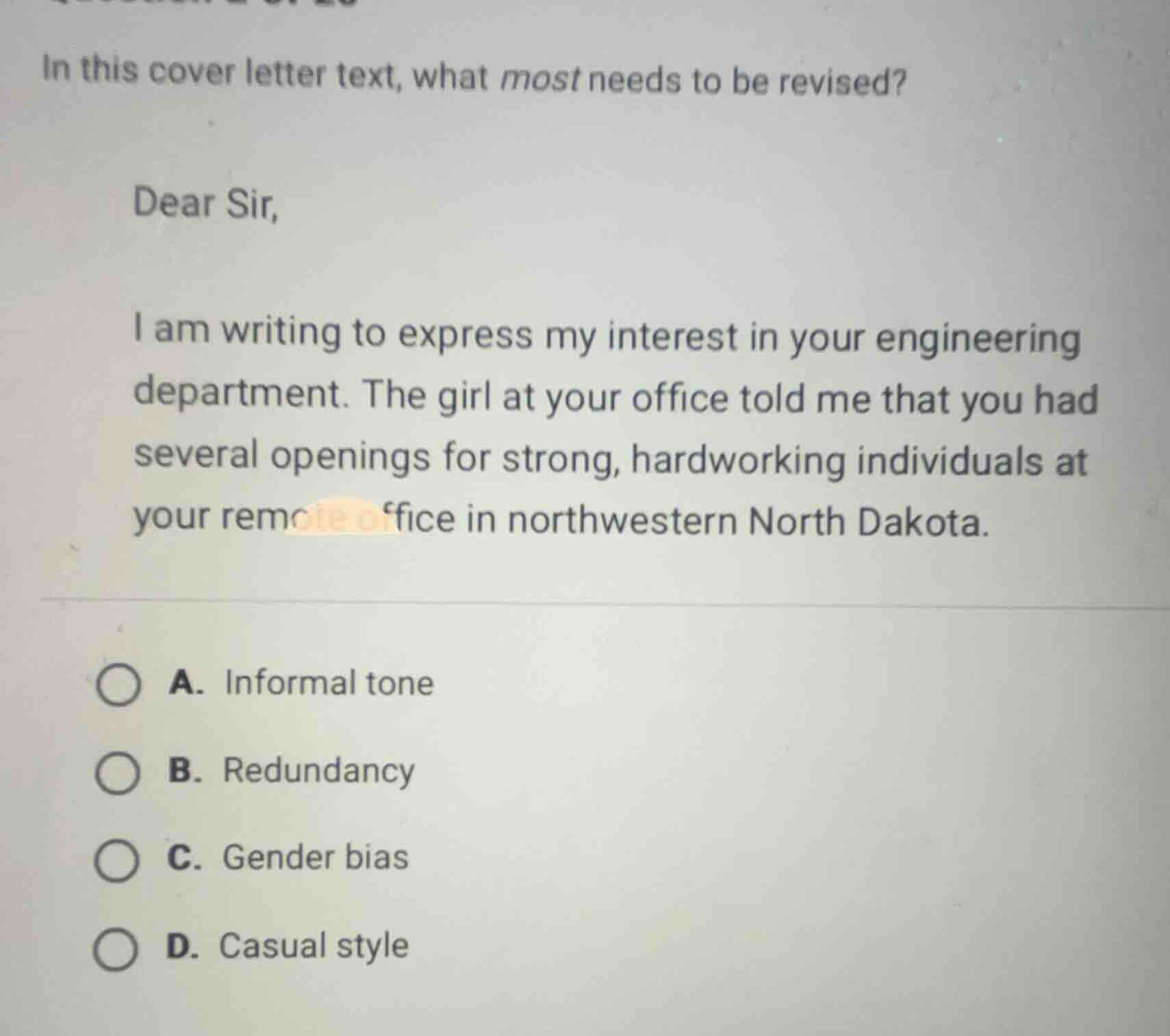 in this cover letter text, what most needs to be revised?dear sir,i am …