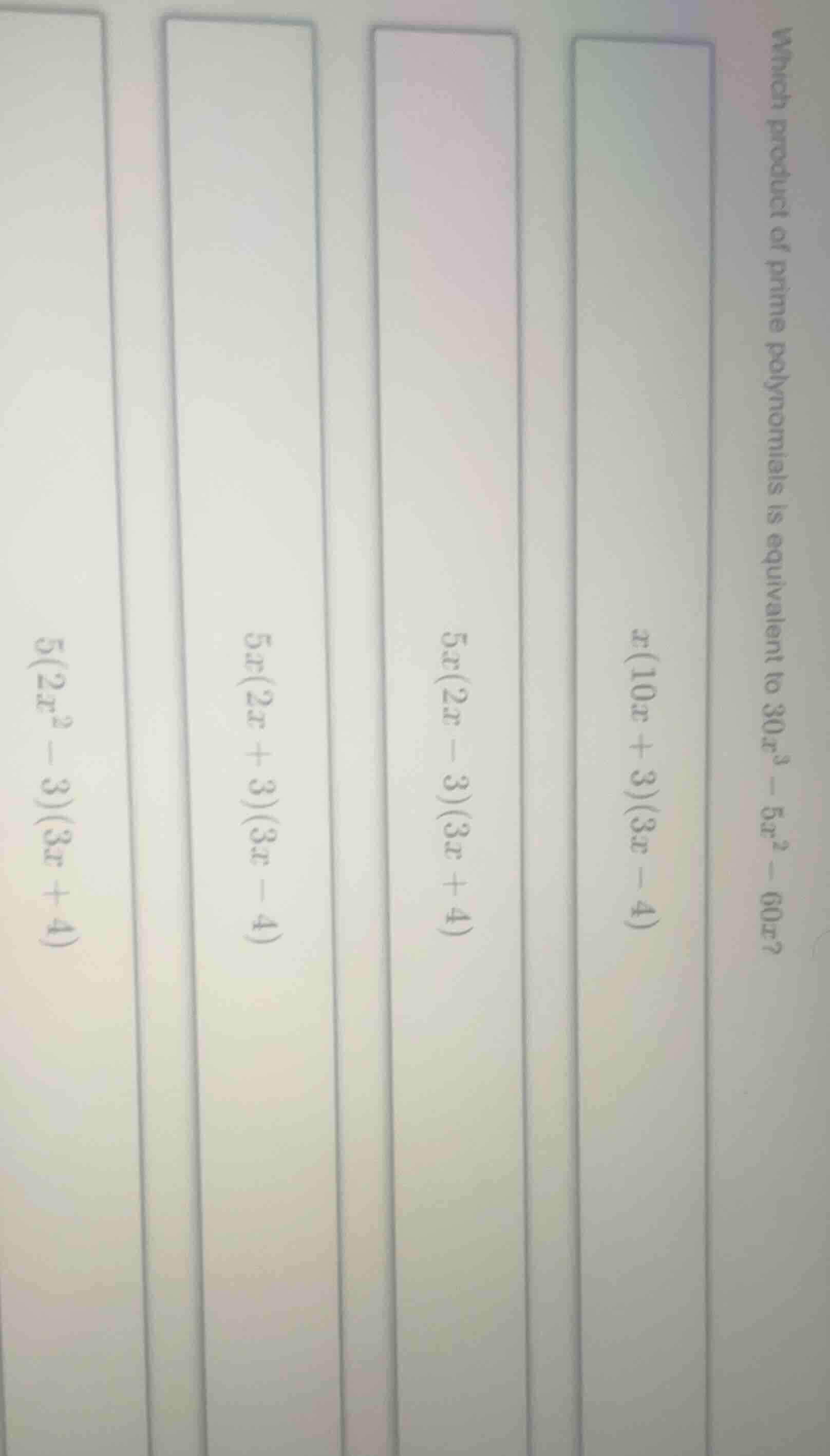 which product of prime polynomials is equivalent to $30x^3 - 5x^2 - 60x…