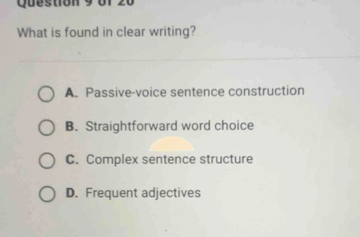 question 9 of 20 what is found in clear writing? a. passive - voice sen…