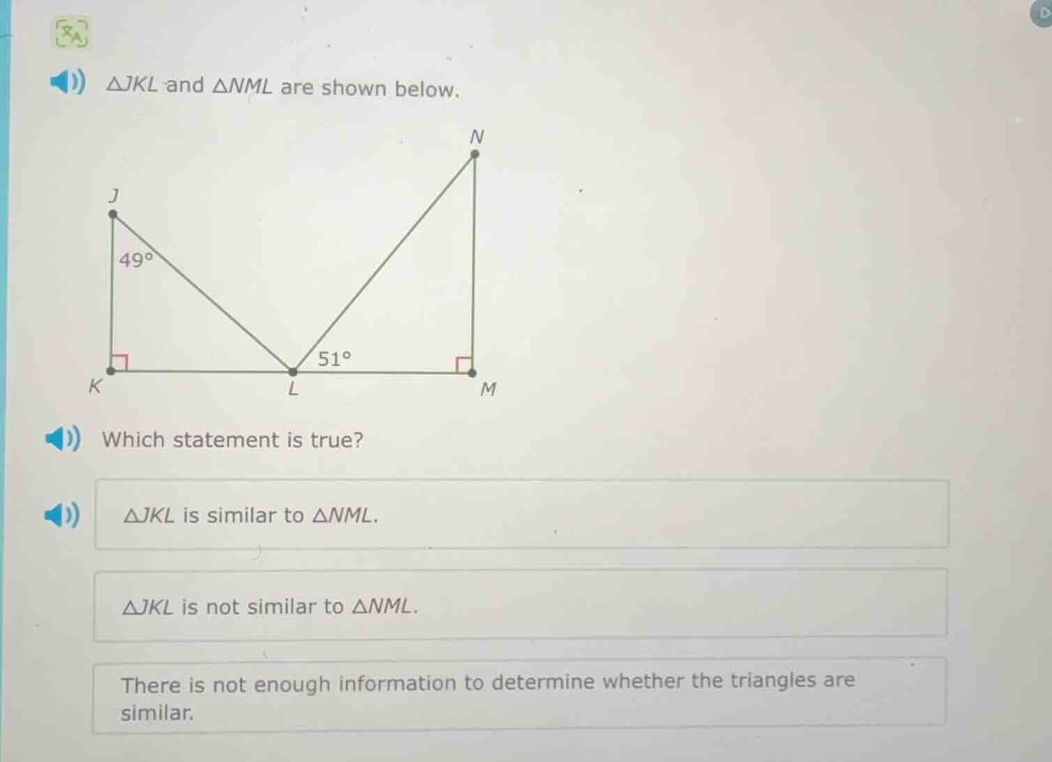 △jkl and △nml are shown below. which statement is true? △jkl is similar…
