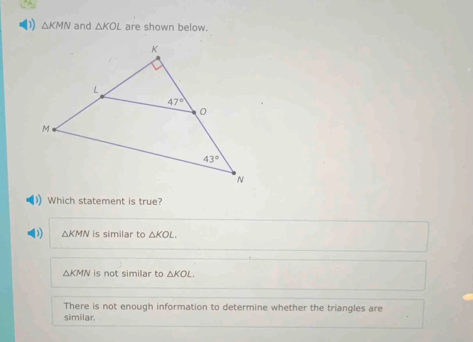 △kmn and △kol are shown below. which statement is true? △kmn is similar…