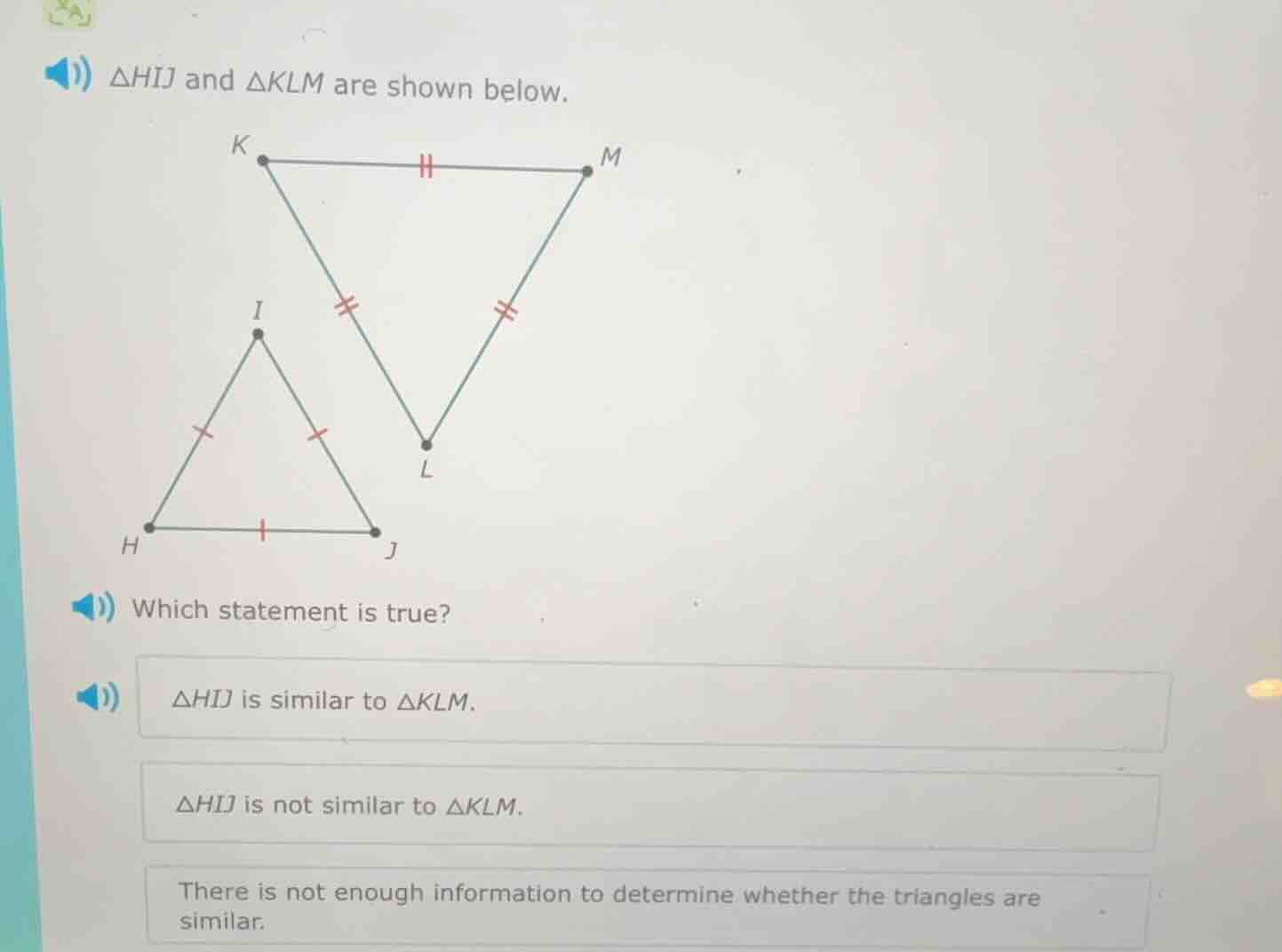 △hij and △klm are shown below. which statement is true? △hij is similar…