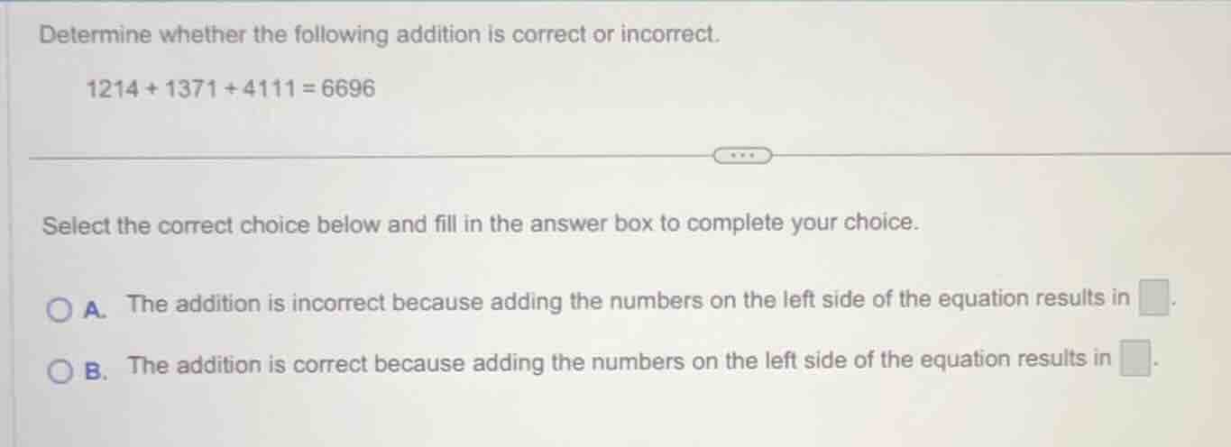 determine whether the following addition is correct or incorrect. 1214 …