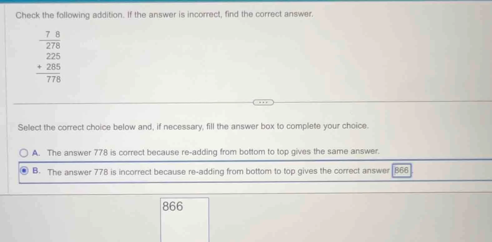 check the following addition. if the answer is incorrect, find the corr…