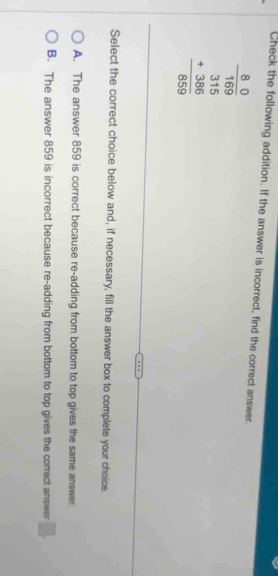 check the following addition. if the answer is incorrect, find the corr…