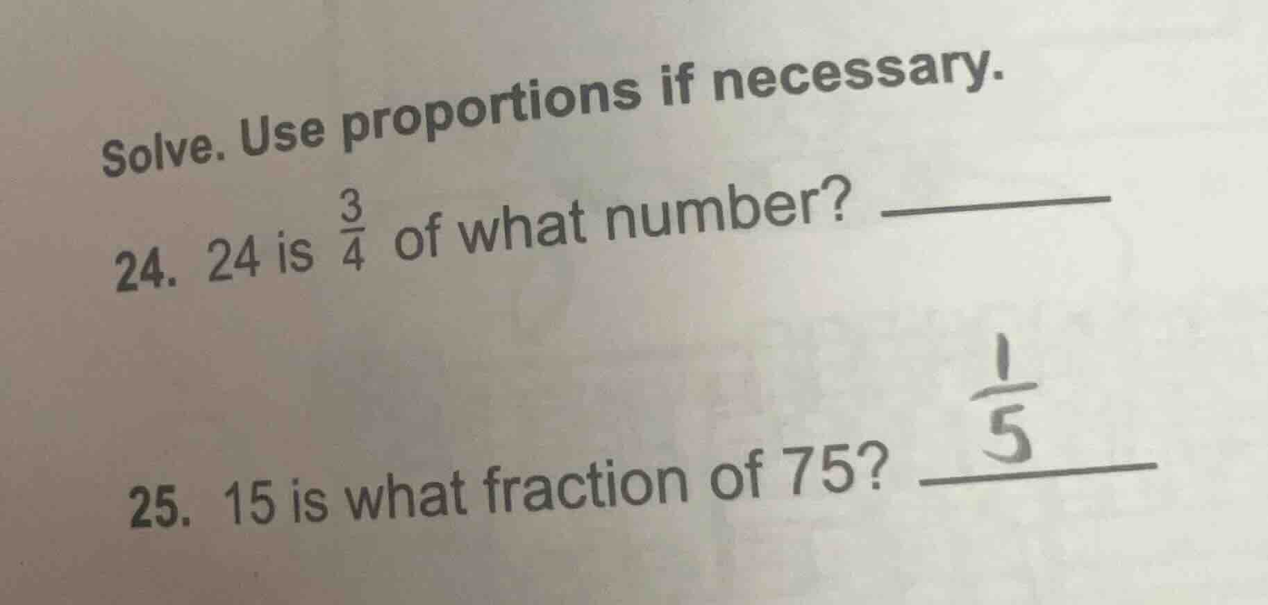 solve. use proportions if necessary. 24. 24 is $\frac{3}{4}$ of what nu…