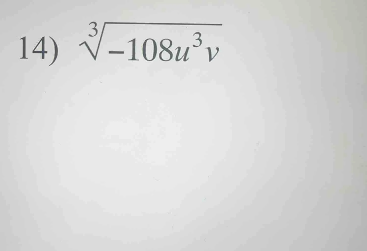 14) \\sqrt3{-108u^3v}