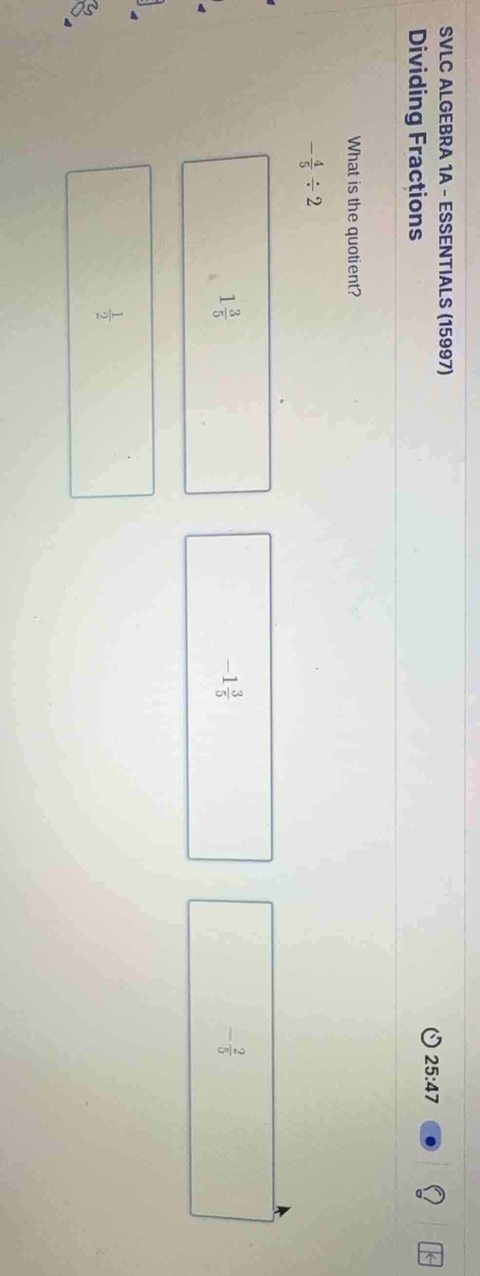 svlc algebra 1a - essentials (15997) dividing fractions what is the quo…