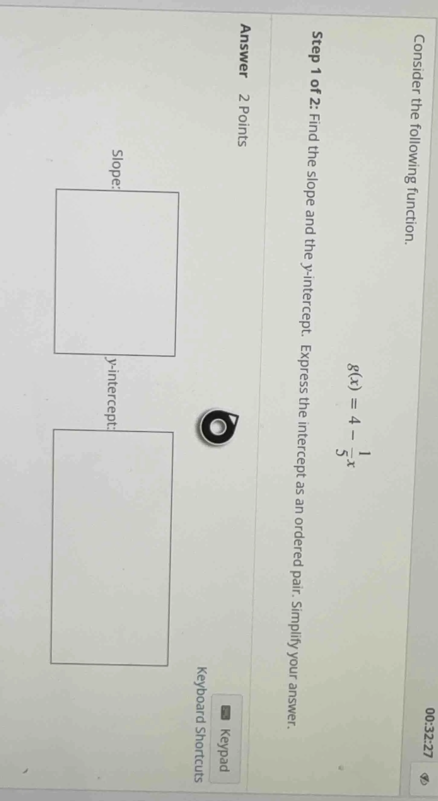 consider the following function. \\( g(x) = 4 - \\frac{1}{5}x \\) step …