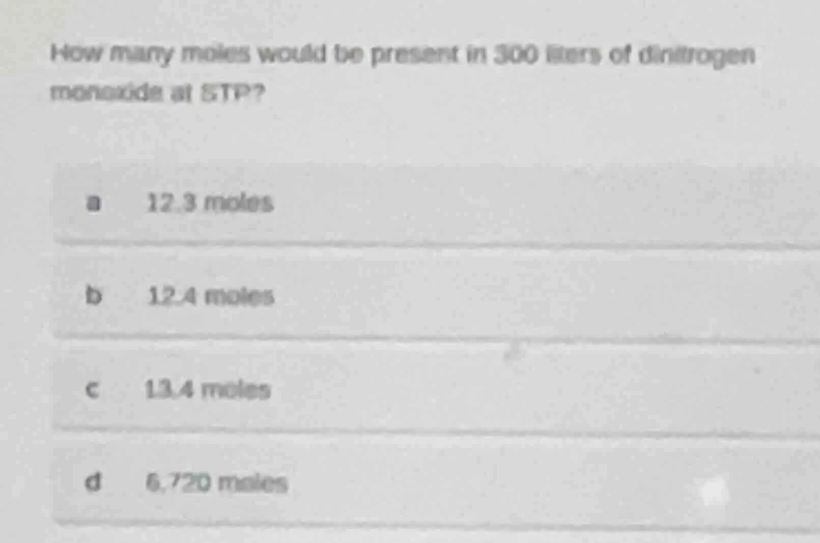 how many moles would be present in 300 liters of dinitrogen monoxide at…