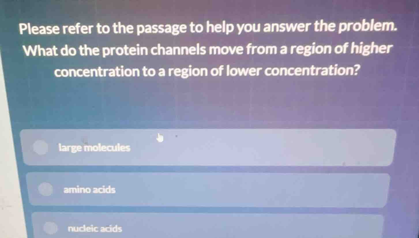 please refer to the passage to help you answer the problem. what do the…