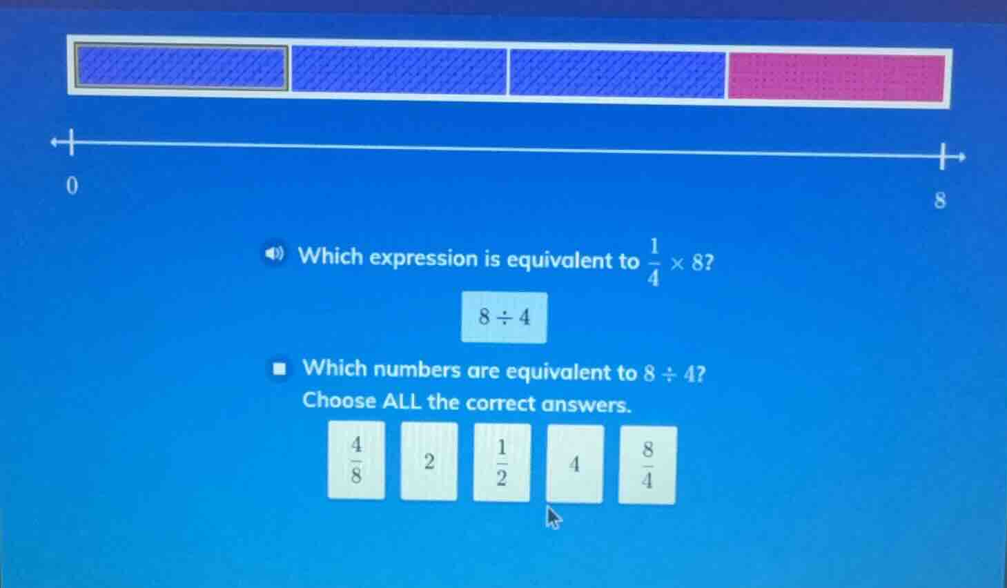 which expression is equivalent to \\(\\frac{1}{4} \\times 8\\)? \\(8 \\…