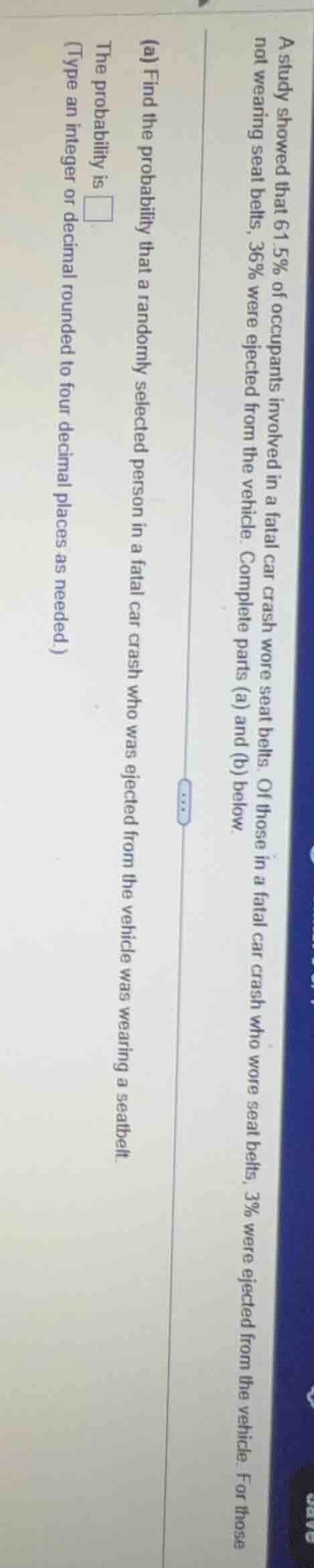 a study showed that 61.5% of occupants involved in a fatal car crash wo…