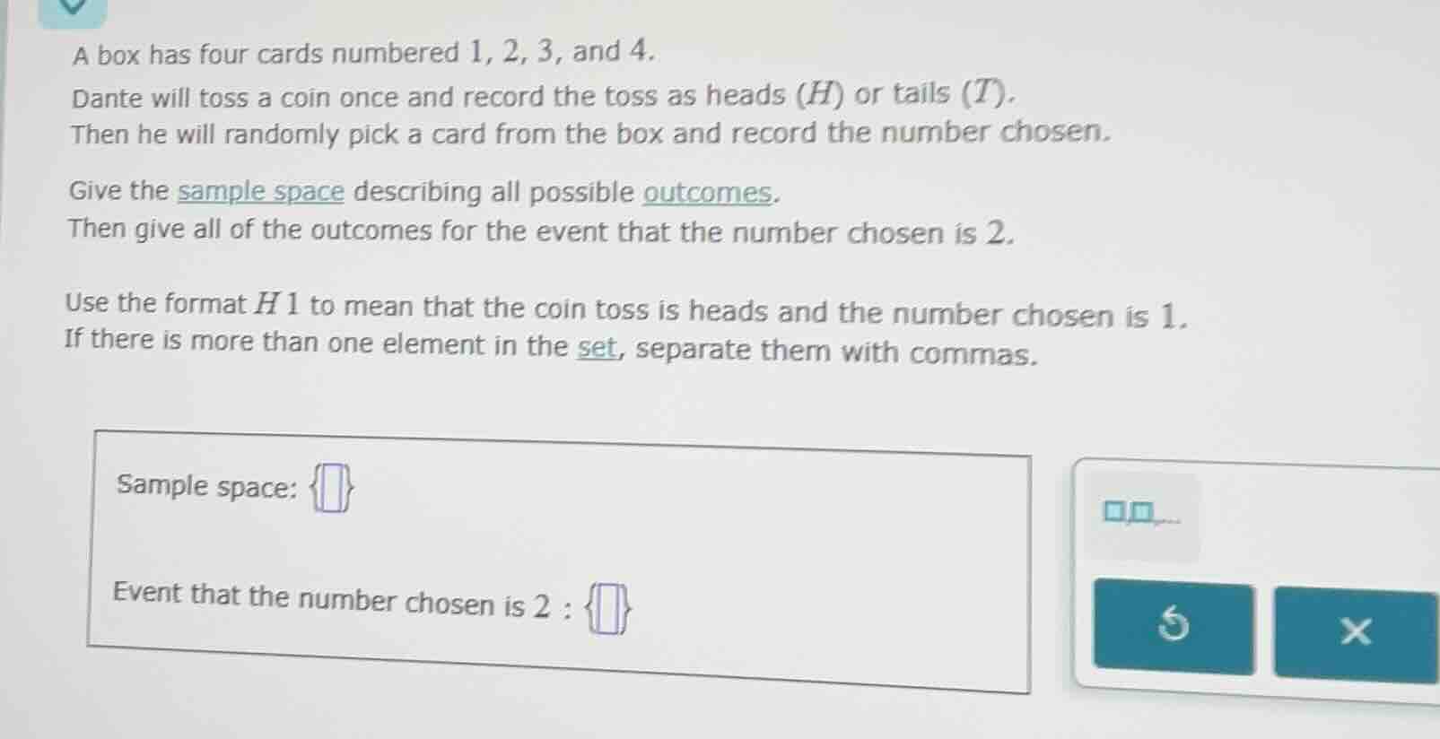 a box has four cards numbered 1, 2, 3, and 4. dante will toss a coin on…