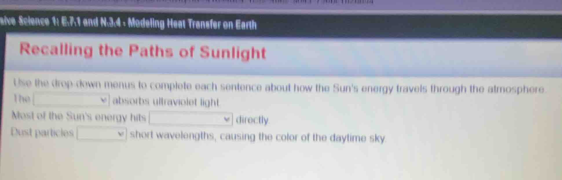recalling the paths of sunlight use the drop - down menus to complete e…
