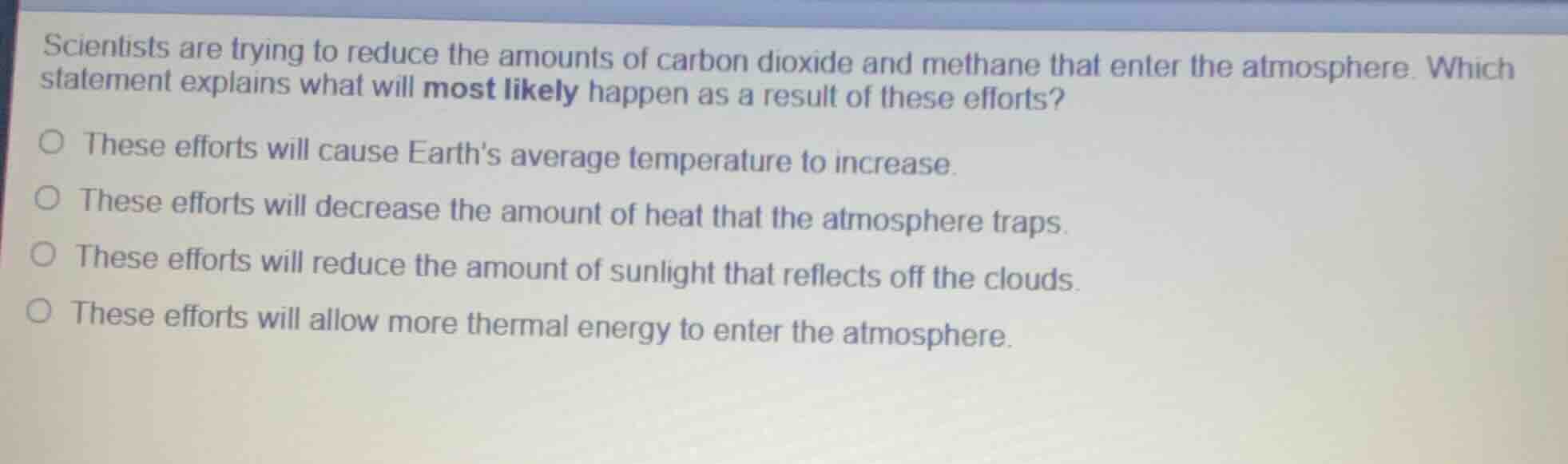 scientists are trying to reduce the amounts of carbon dioxide and metha…