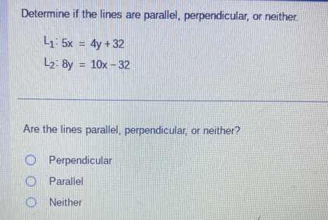 determine if the lines are parallel, perpendicular, or neither. l₁: 5x …