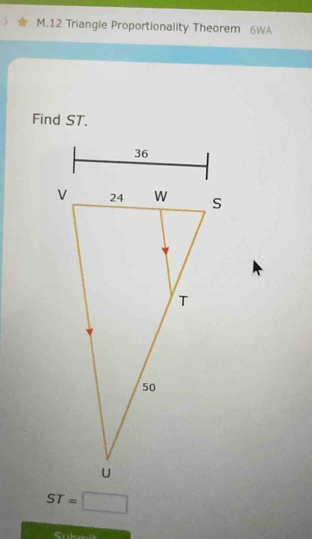 m.12 triangle proportionality theorem 6wa find st. st =