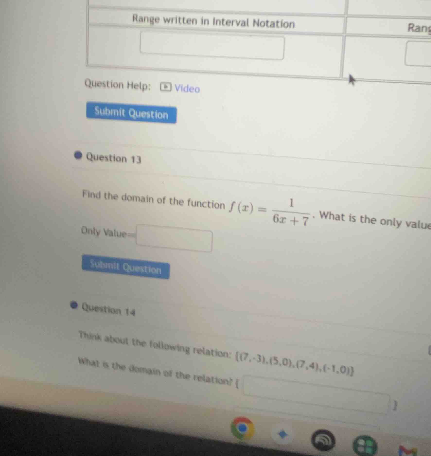 question 13 find the domain of the function $f(x) = \\frac{1}{6x + 7}$.…