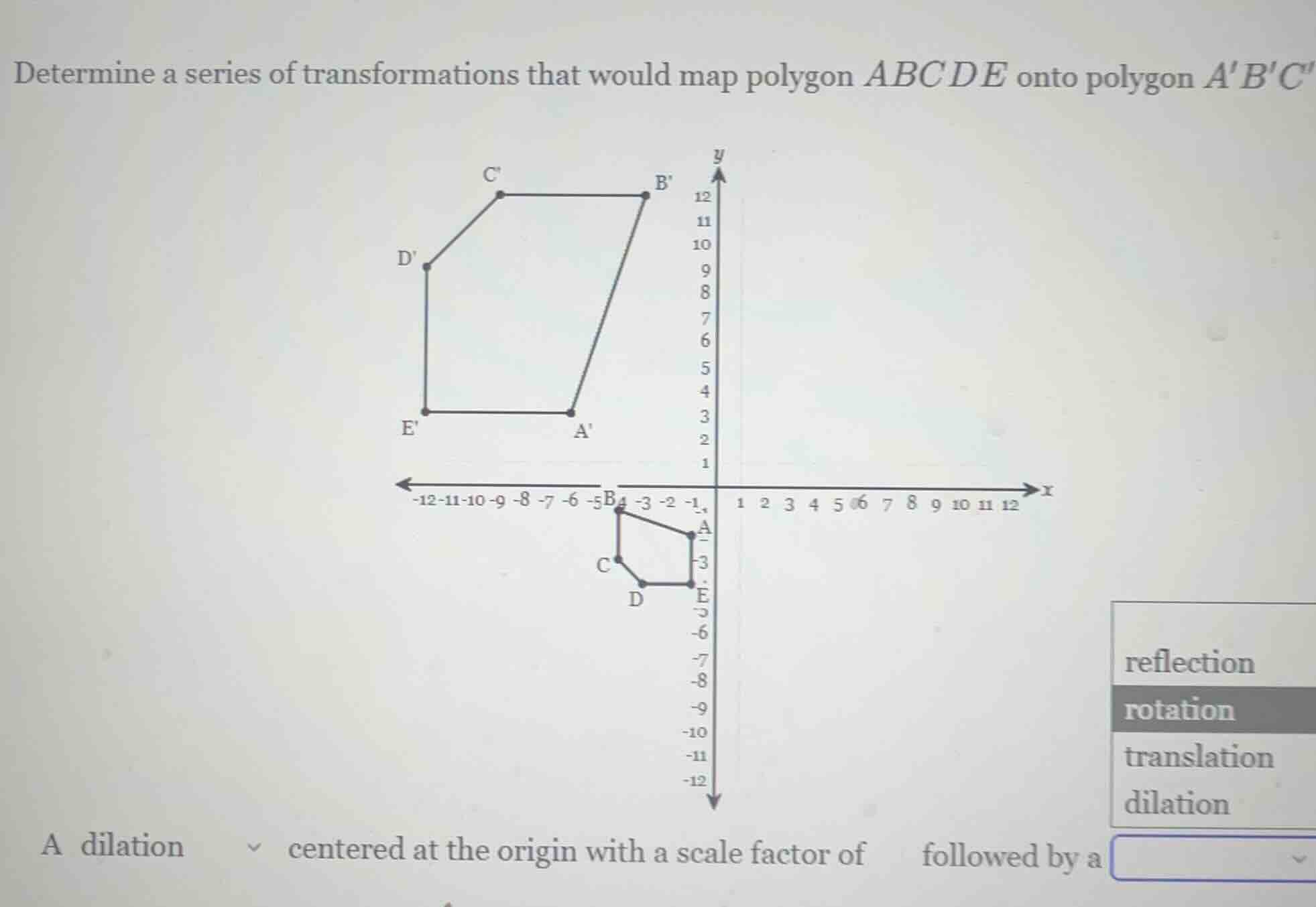 determine a series of transformations that would map polygon ( abcde ) …