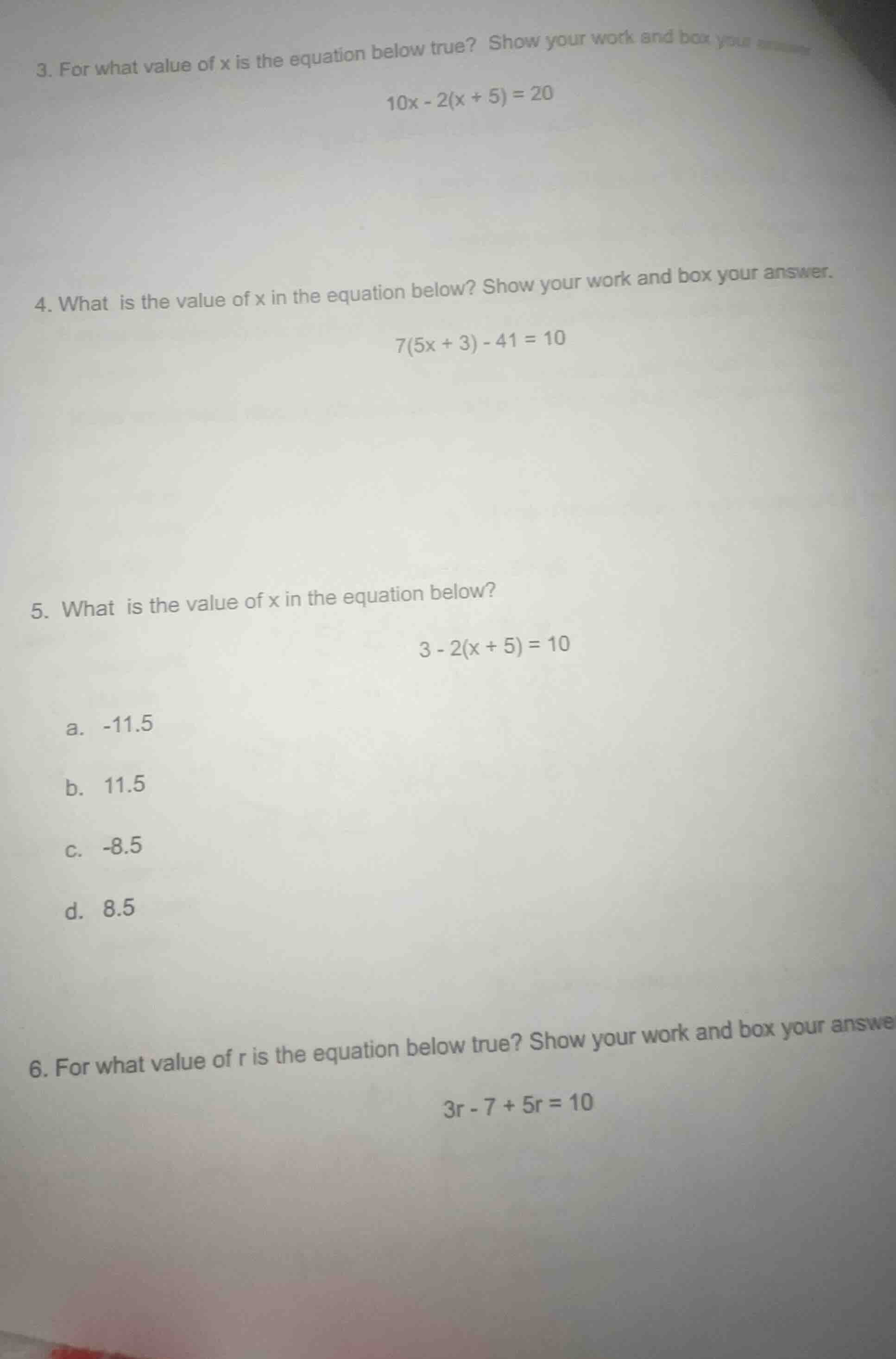 5. what is the value of x in the equation below? 3 - 2(x + 5) = 10 a. -…