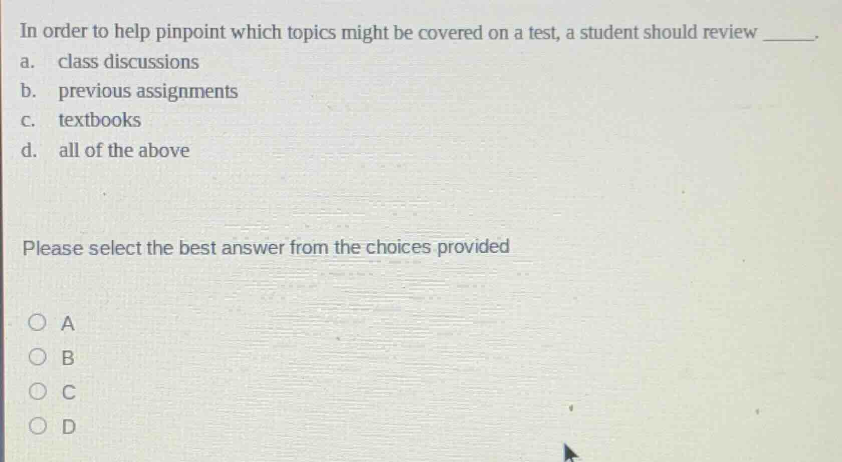 in order to help pinpoint which topics might be covered on a test, a st…