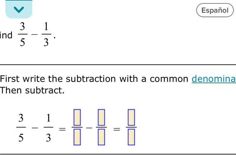 find \\(\\frac{3}{5} - \\frac{1}{3}\\). first write the subtraction wit…