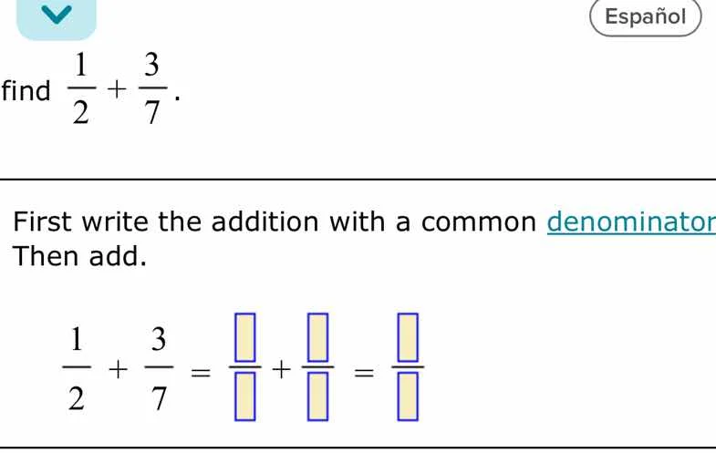 find \\(\\frac{1}{2} + \\frac{3}{7}\\). first write the addition with a…