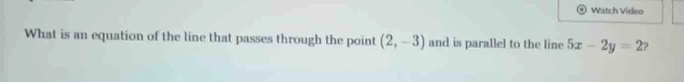 what is an equation of the line that passes through the point (2, -3) a…