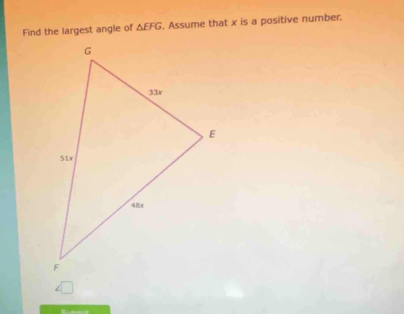 find the largest angle of $\\triangle efg$. assume that $x$ is a positi…
